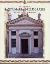 La Chiesa di Santa Maria delle Grazie. Storia arte restauro