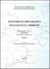Documenti diplomatici italiani sull'Armenia. 2° serie (1891-1911). 6: 22 ottobre 1899-18 settembre 1911
