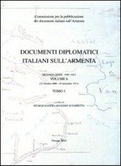 Documenti diplomatici italiani sull'Armenia. 2° serie (1891-1911). 6: 22 ottobre 1899-18 settembre 1911