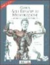 Guida agli esercizi di muscolazione. Approccio anatomico