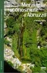 Guida alle meraviglie sconosciute d'Abruzzo