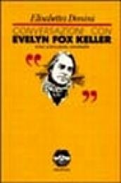 Conversazioni con Evelyn Fox Keller una scienziata anomala