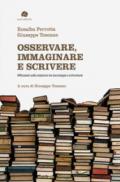 Osservare, immaginare e scrivere. Riflessioni sulla relazione tra sociologia e letteratura