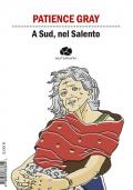 A Sud, nel Salento. Ediz. italiana e inglese