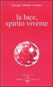 La luce, spirito vivente