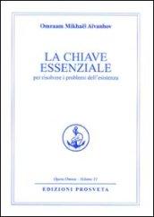 La chiave essenziale per risolvere i problemi dell'esistenza