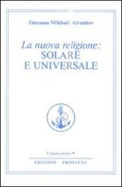 La nuova religione: solare e universale. 1.