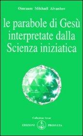 Le parabole di Gesù interpretate dalla scienza iniziatica