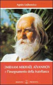 Omraam Mikhaël Aïvanhov e l'insegnamento della fratellanza