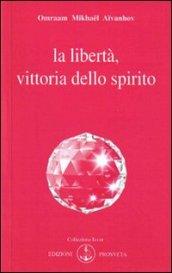 La libertà vittoria dello spirito