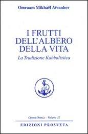 I frutti dell'albero della vita. La tradizione kabbalistica
