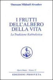 I frutti dell'albero della vita. La tradizione kabbalistica