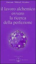 Il lavoro alchemico ovvero la ricerca della perfezione