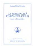 Amore e sessualità. 2: La sessualità forza del cielo