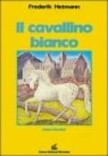 Il cavallino bianco. Fiabe irlandesi