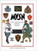 MVSN. Storia, organizzazione, uniformi e distintivi