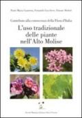 L'uso tradizionale delle piante nell'alto Molise. Contributo alla conoscenza della flora d'Italia
