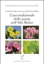 L'uso tradizionale delle piante nell'alto Molise. Contributo alla conoscenza della flora d'Italia