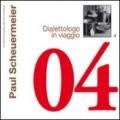 Paul Scheuermeier. Dialettologo in viaggio