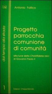 Progetto parrocchia comunione di comunità alla luce della «Christifideles laici»