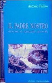 Il padre nostro. Itinerario di spiritualità pastorale