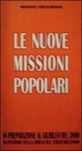 Le nuove missioni popolari. In preparazione al giubileo del 2000. In funzione della Chiesa del terzo millennio