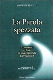 La parola spezzata. Il cammino di fede di una comunità parrocchiale