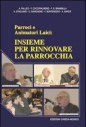 Insieme per rinnovare la parrocchia. Parroci e animatori laici