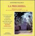 La preghiera. Riflessioni e consigli per un nuovo modo di dialogare con Dio, oggi. Con 3 CD Audio