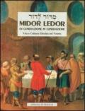 Midor Ledor. Di generazione in generazione. Vita e cultura ebraica nel Veneto