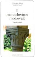 Il monachesimo medievale. Valori e modelli