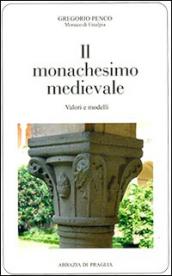 Il monachesimo medievale. Valori e modelli