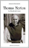 Thomas Merton. La filosofia del vivere