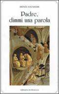 Padre, dimmi una parola. La direzione spirituale nell'antico Oriente