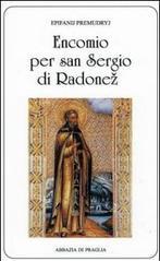 Encomio per san Sergio di Radone. L'angelo della Russia