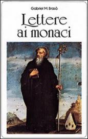 Lettere ai monaci. Il nostro umile servizio di monaci