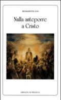 Nulla anteporre a Cristo