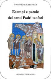 Esempi e parole dei santi padri teofori. 3.