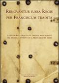 Renovantur iussa Regis per Franciscum tradita. Il restauro a Praglia di tredici manoscritti del sacro convento di s. Francesco in Assisi