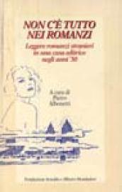 Non c'è tutto nei romanzi. Leggere romanzi stranieri in una casa editrice negli anni '30