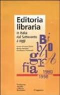 Editoria libraria in Italia dal Settecento a oggi. Bibliografia 1980-1998