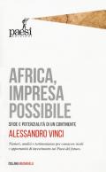 Africa, impresa possibile. Sfide e potenzialità di un continente