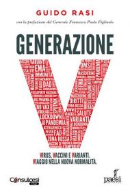 Generazione V. Virus, vaccini e varianti. Viaggio nella nuova normalità