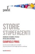 Storie stupefacenti. Cronache di grandi e piccole operazioni antidroga