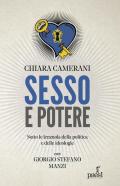 Sesso e potere. Sotto le lenzuola della politica, dalle ideologie al carisma