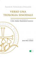 Verso una teologia sinodale. Miscellanea in Onore di S. Ecc. Mons. Francesco Cacucci