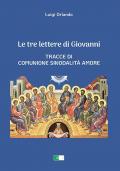 Le tre lettere di Giovanni. Tracce di Comunione Sinodalità Amore