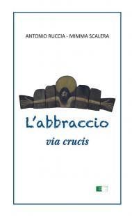 L'abbraccio. Via Crucis