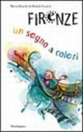 Firenze: un sogno a colori