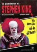Il quaderno di Stephen King. Vita opere idee del «re dell'horror»